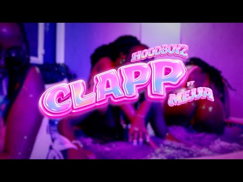 CLAPP - HOOD BOYZ FT MEJJA (OFFICIAL VIDEO)