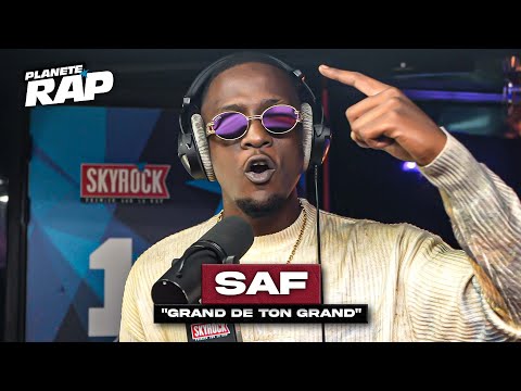 [EXCLU] SAF - Grand de ton grand #PlanèteRap