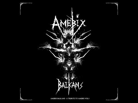 AMEBIX BALKANS - A Tribute To Amebix Vol.2