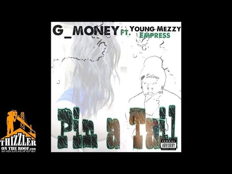 G_Money ft. Young Mezzy, Empress - Pin A Tail [Prod. G_Money] [Thizzler.com]