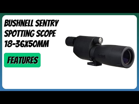 REVIEW (2026): Bushnell Sentry Spotting Scope 18-36x50mm. Features