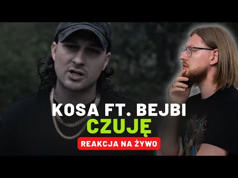 Kosa ft. Bejbi "Czuję" | REAKCJA NA ŻYWO 🔴