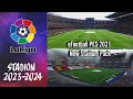 PES 2021 - Spain La Liga Santander Full New Stadium Pack 2023 - 2024