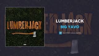 Big Yavo - Lumberjack (AUDIO)