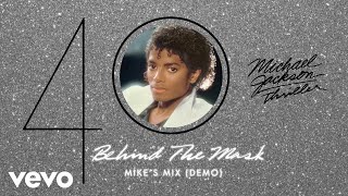 Michael Jackson - Behind The Mask (Mike&#39;s Mix (Demo) - Official Audio)