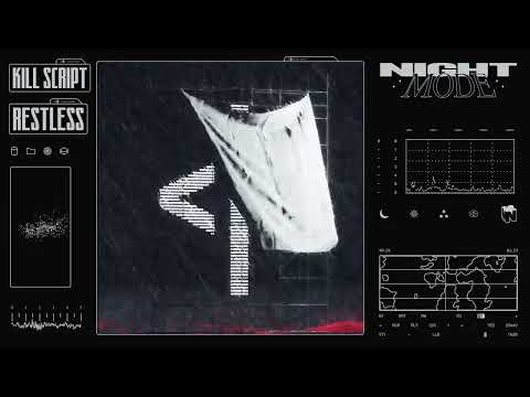 KILL SCRIPT - RESTLESS