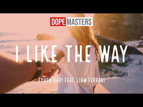 Tyron Hapi & Liam Ferrari - I Like The Way