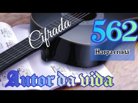 Hino 562 da harpa. Autor da vida.Lição 5: A dessacralização da vida no... Hino sugerido.