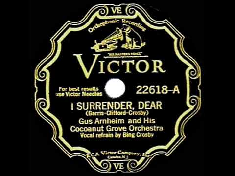 1931 HITS ARCHIVE: I Surrender Dear - Gus Arnheim (Bing Crosby, vocal)
