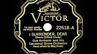 1931 HITS ARCHIVE: I Surrender Dear - Gus Arnheim (Bing Crosby, vocal)
