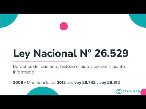 Ley Nacional 26529/2009: Derechos del Paciente, historia clínica y consentimiento informado.