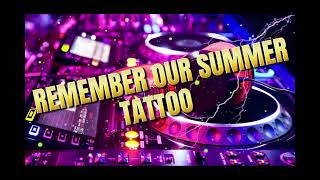 Download lagu {REMEMBER OUR SUMMER X TATTOO} CLUB BANGER REMIX #remix #djclubmusic mp3 Download lagu {REMEMBER OUR SUMMER X TATTOO} CLUB BANGER REMIX #remix #djclubmusic mp3