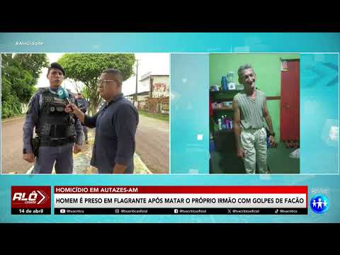 Irmão mata irmão no município de Autazes interior do Amazonas 