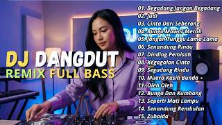 Download lagu DJ DANGDUT LAWAS REMIX FULL BASS || DJ BEGADANG JANGAN BEGADANG | DJ JUDI RHOMA IRAMA mp3
