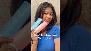 Dot &amp; Key Sunscreen: Blue vs. Pink – Which One is Better? #dotnkey #sunscreen