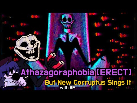 Athazagoraphobia 【ERECT】 But VS New Corruptus With BF Cover | FNF Athazagoraphobia 【ERECT】 Cover