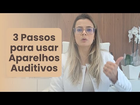 3 Passos Para Começar a Usar Aparelho Auditivo com Segurança e Tranquilidade