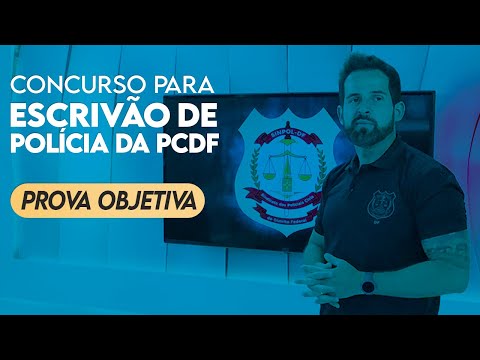 Concurso para Escrivão de Polícia da PCDF – Prova Objetiva