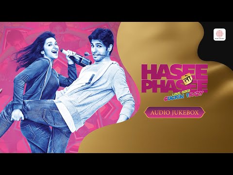 Hasee Toh Phasee - Audio Jukebox | Parineeti Chopra | Sidharth Malhotra | Vishal - Shekhar