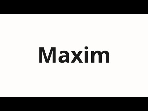 How to pronounce Maxim