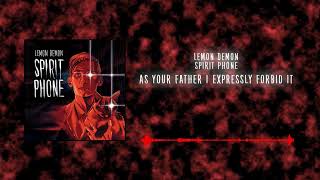 Lemon Demon - As Your Father I Expressly Forbid It (2022 Remaster)