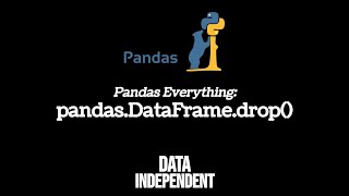 Pandas Drop - pd.DataFrame.Drop()