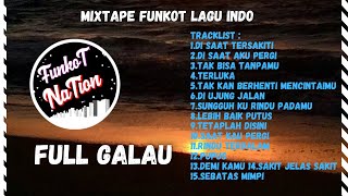 Download lagu DJ FUNKOT MIXTAPE INDO FULL GALAU FUNKYTONE STYLE mp3 Download lagu DJ FUNKOT MIXTAPE INDO FULL GALAU FUNKYTONE STYLE mp3
