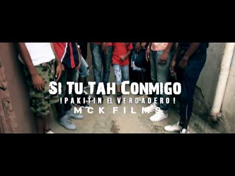 Video Oficial -Si Tu Tah Conmigo - Pakitin El Verdadero - Mckfilms