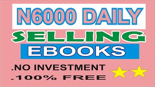How To Make Money Online For Free In Nigeria Selling Ebooks In 2021