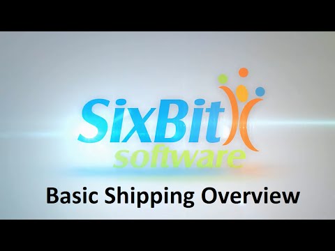 SixBit Software - Basic Shipping Overview