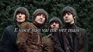 You Won&#39;t See Me - The Beatles - Tradução/Legendado