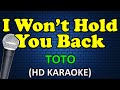 I WON'T HOLD YOU BACK - Toto (HD Karaoke)