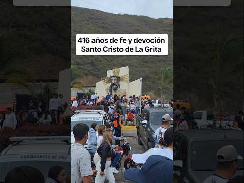 416 años de fe y devoción del Santo Cristo de la Grita. 6/08 #santocristodelagrita #lagrita tachira