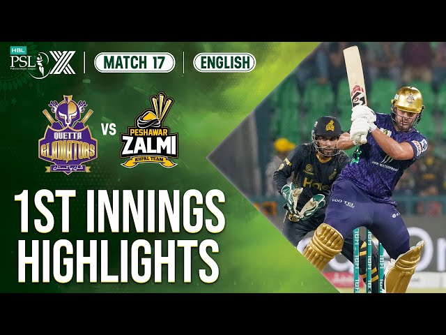 1st Innings Highlights | Quetta Gladiators vs Peshawar Zalmi | 𝐄𝐍𝐆𝐋𝐈𝐒𝐇 | Match 17 | HBLPSL X | M2M1A