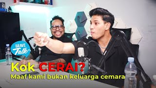 KEHIDUPAN SETELAH PERCERAIAN ? | BRAVE TALK EPS 3 with Jesse Lantang &