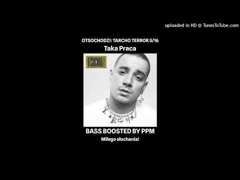Otsochodzi ft. Berson - Taka Praca (BASS BOOSTED)