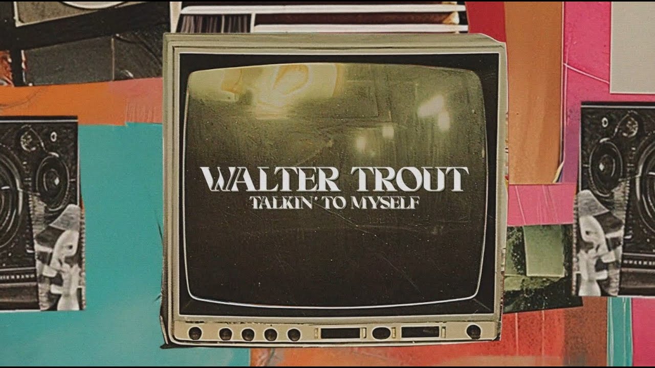 Walter Trout - Talkin' To Myself - (Official Lyric Video) - YouTube