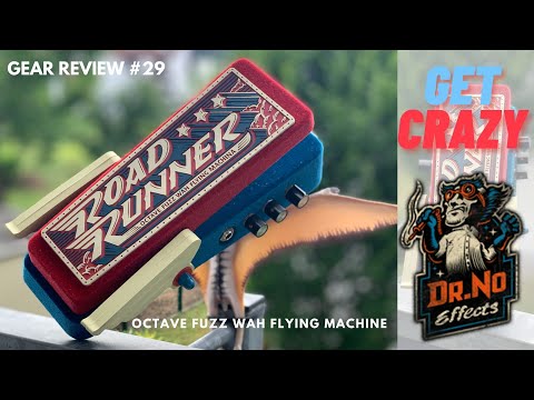 gear review #29 • Dr. No Effects "Road Runner" Octave Fuzz Wah Flying Machina