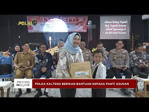 PRESISI UPDATE : RANGKAIAN HUT PROV.KALTENG KE-67, POLDA KALTENG KUNJUNGI PANTI ASUHAN 20.00 (1/2)