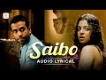 Saibo Lyric Video Shor In The City Radhika Apte Tusshar Kapoor Shreya Ghoshal Tochi Raina