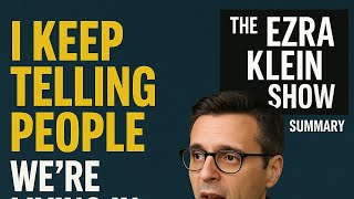 The Ezra Klein Show - I Keep Telling People We’re Living in This Dystopian Novel TMT