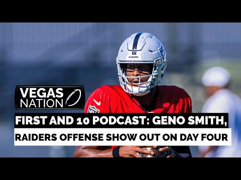 FIRST AND 10 Podcast Geno Smith, Raiders Offense Show Out On Day Four