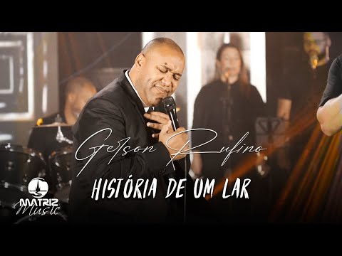 História De Um Lar - Gerson Rufino