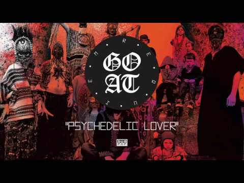 Goat - Psychedelic Lover