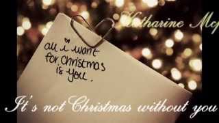 [ Vietsub + Lyrics ] It&#39;s Not Christmas Without You - Katharine Mcphee