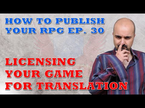 How to publish your RPG Ep.30: Licensing your game for translation