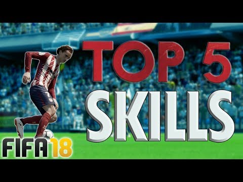 TOP 5 SKILL MOVES IN FIFA 18!! – Best Skills