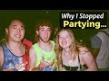 Why I Stopped Partying...
