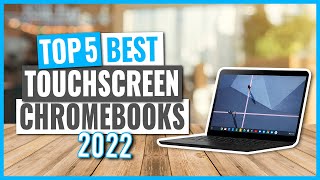 TOP 5: Best Touchscreen Chromebooks in 2022 (on Amazon)
