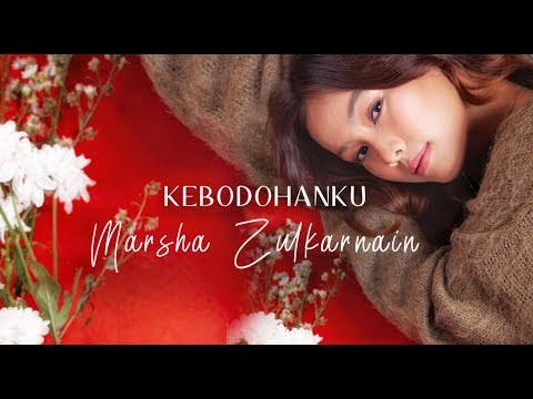 MARSHA ZULKARNAIN - KEBODOHANKU ( OFFICIAL MUSIC VIDEO )